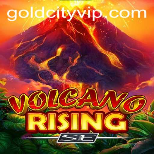 VolcanoRisingSE: Unveiling the Mystical Realms of Gold City